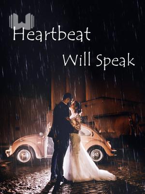 Heartbeat Will Speak