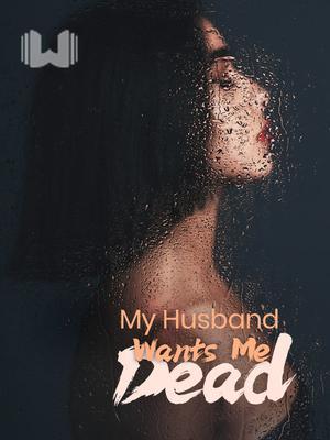 My Husband Wants Me Dead