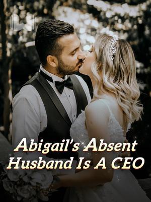 Abigail's Absent Husband Is A CEO