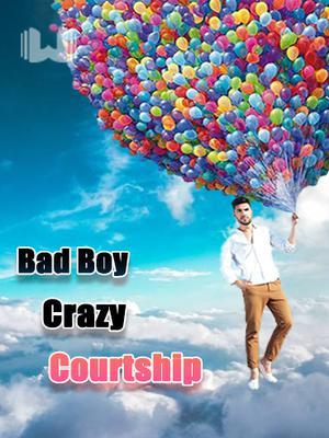 Bad Boy Crazy Courtship