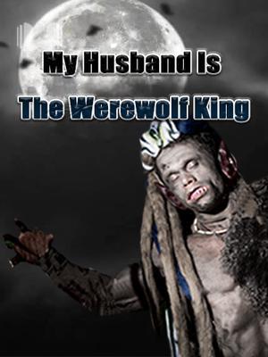 My Husband is The Werewolf King 2