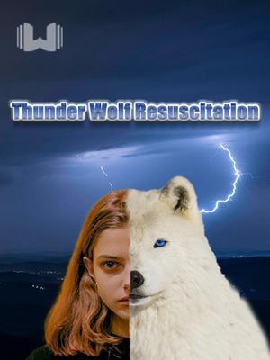 Thunder Wolf Resuscitation 1
