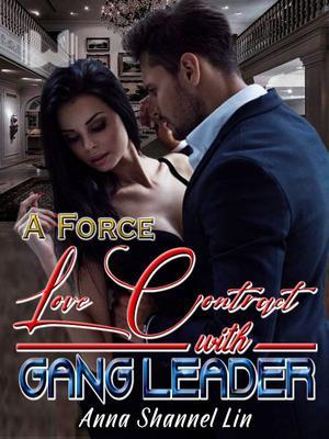 A Force Love Contract With GANG LEADER(Completed)