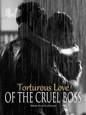 Torturous Love of the CRUEL BOSS
