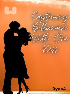 Capturing Billionaire With One Kiss