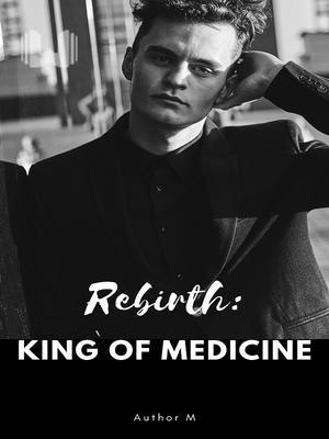 Rebirth: King Of Medicine