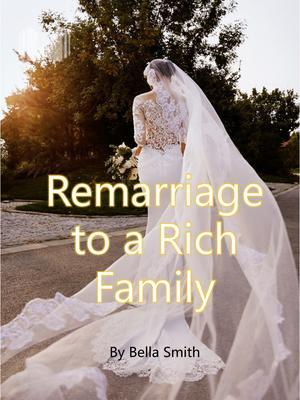 Remarriage to a Rich Family