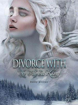 Divorce with my Alpha King