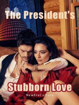 The President's Stubborn Love