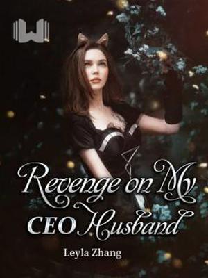 Revenge on My CEO Husband
