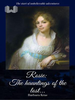 Rosie: The hauntings of the lost...