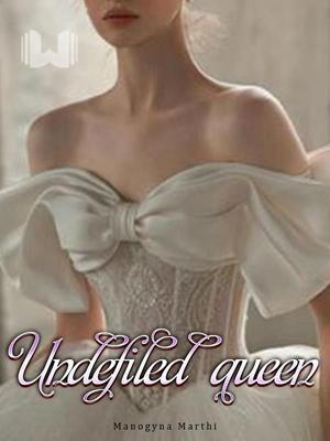 Undefiled queen