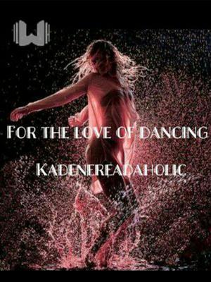 For The Love Of Dancing