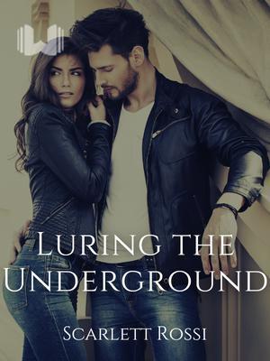Luring the Underground