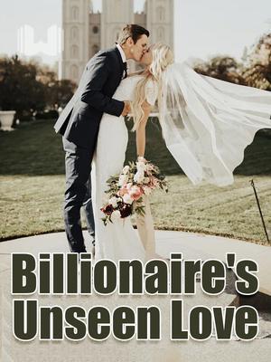 Billionaire's Unseen Love 