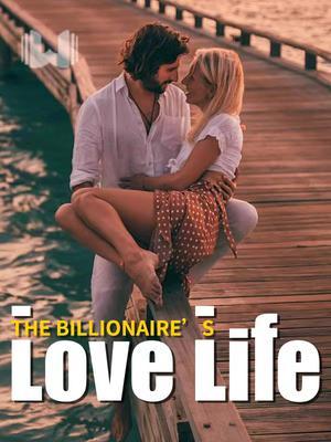 The Billionaire’s Love Life