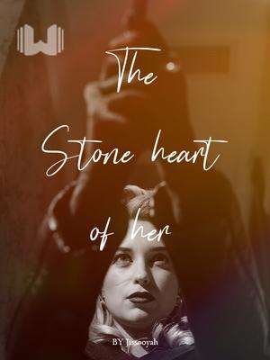 The Stone heart of her