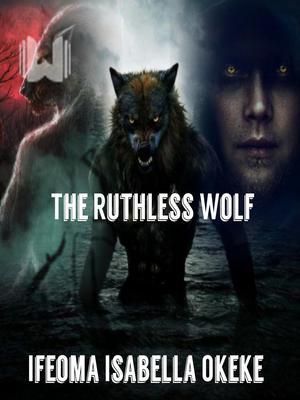 The Ruthless Wolf