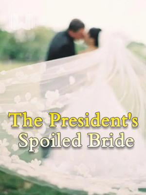 The President's Spoiled Bride
